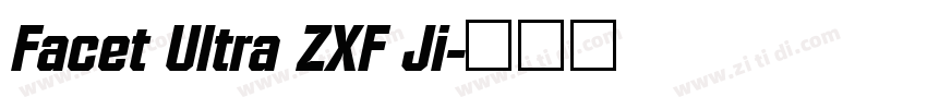 Facet Ultra ZXF Ji字体转换